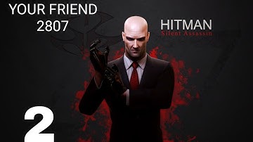 Hitman: Absolution Gameplay WalkthroughPart 2 (iOS, Android)
