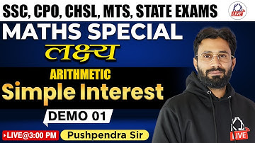Simple Interest | Arithmetic Maths Demo 01 By Pushpender Sir | Foundation Batch for SSC Students!