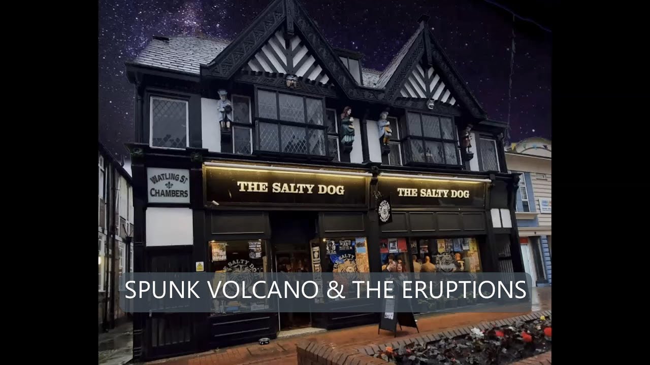 Spunk Volcano & The Eruptopns @ The Salty Dog Northwich 1st April 2022