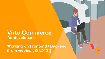 Intro of Virto Commerce modules for frontend and backend developers