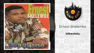 Ernest Shelembe - Isikweletu | Official Audio