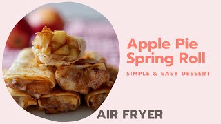 AIR FRYER Apple Pie (Turon) Spring Rolls - 7 Ingredients - Easy and Simple Dessert by YdaJun's Plant-based Kitchen 6,212 views 3 years ago 4 minutes, 12 seconds