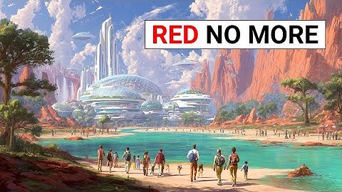 9 Ways We’ll Terraform Mars Into Earth 2.0