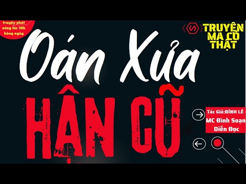 Hot Truyện Ma Mới Nhất Nghe Mà Rợn  OÁN XƯA HẬN CŨ | MC Đình Soạn Diễn Đọc