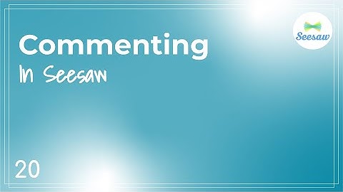 Seesaw - APS Quick Tip #20 - Commenting