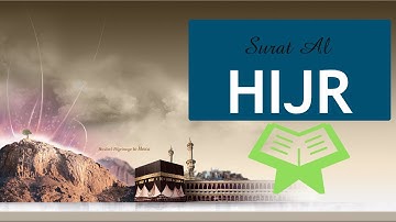015  Surat Al Ĥijr The Rocky Tract   سورة الحجر