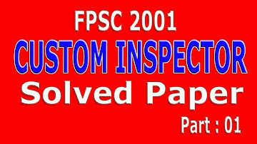 Custom Inspector (FPSC 2001) Solved Paper | Part 01