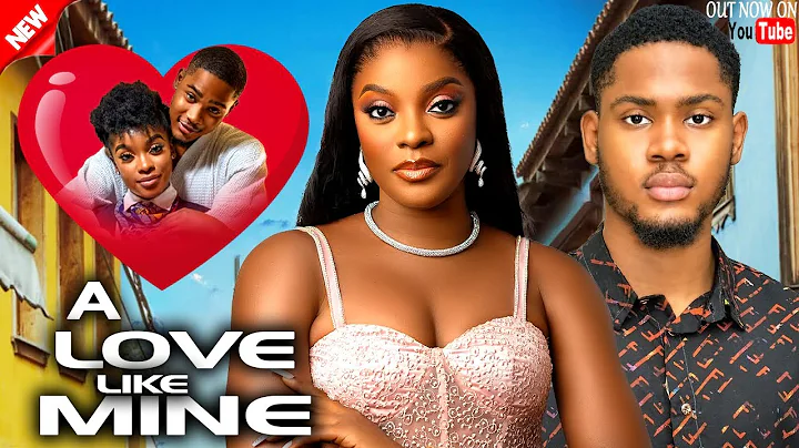 A LOVE LIKE MINE - CLINTON JOSHUA, MIWA OLORUNFEMI, GLORIA LEMMY latest 2025 nigerian movies