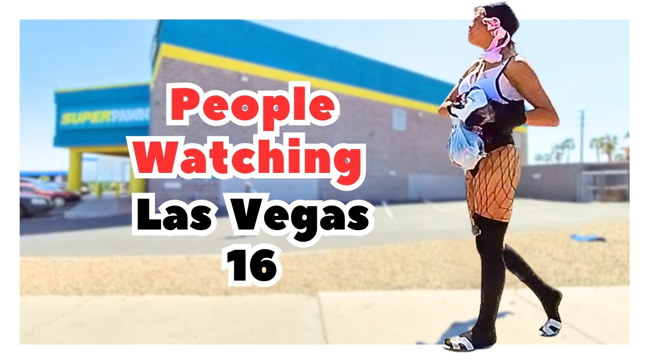 Las Vegas, People Watching in the City Episode 16