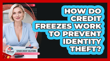 How Do Credit Freezes Work To Prevent Identity Theft? - Senior Credit Solutions