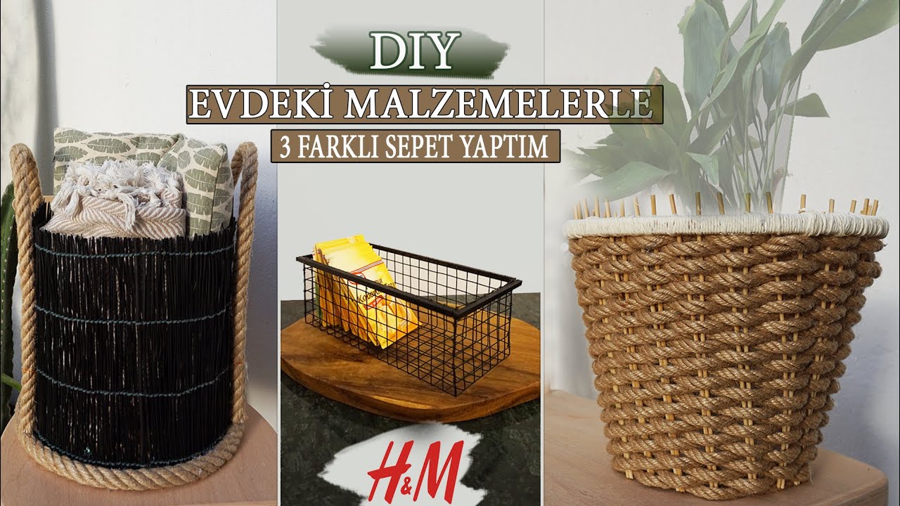 3 farkli sepet yapimi daha once gormediniz diy tugce saricaoglu youtube sepetler sepet fikirleri elisi fikirleri
