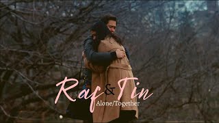 Raf & Tin || Alone/Together (Dating Tayo)