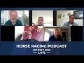 Horse racing podcast epsom reflections