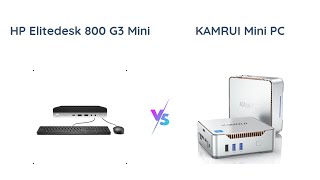 HP Elitedesk 800 G3 Mini vs KAMRUI Mini PC - Product Comparison