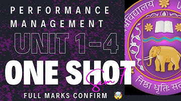 PERFORMANCE MANAGEMENT | UNIT 1 - 4 | ONE SHOT | SEM 7 | DU/SOL/REGULAR/NCWEB