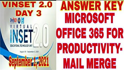 VINSET 2.0| DAY 3| DEPED| ANSWER KEY| 5/5| MICROSOFT OFFICE 365 FOR PRODUCTIVITY- MAIL MERGE