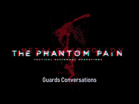 MGSV: TPP l Guards Conversations