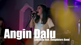Angin Dalu - Lala Atila feat. Dangduters