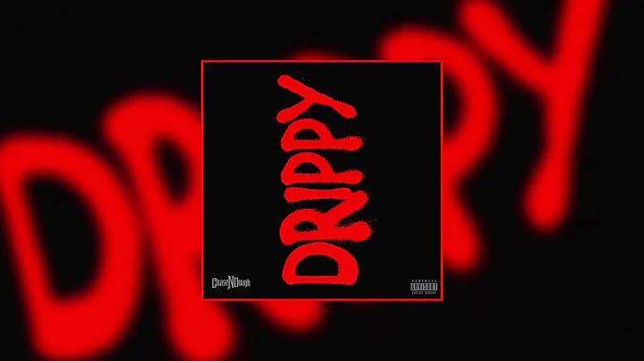 Chase N Dough - Drippy (Audio)