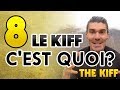 8 le kiff cest quoi   kiff un jour kiff pour toujours