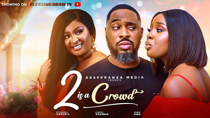 TWO IS A CROWD | Nigerian Latest Full movies 2025