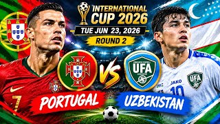 Portugal 🇵🇹 vs Uzbekistan 🇺🇿 | International Cup 2026 | Round 2 | 23 June 2026 🔥⚽ #video#edit 