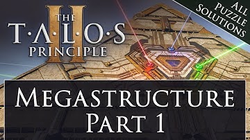 The Talos Principle 2 - Megastructure: Part 1 Walkthrough & Puzzle Solutions | 100% Guide Part 5