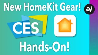 All of the New HomeKit Smart Home Gear From CES 2022!