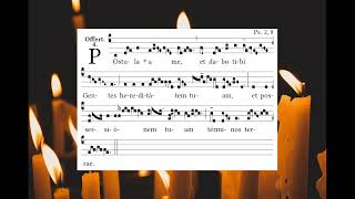 Postula A Me- Offertory Chant