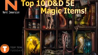 Top 10 D&D 5e Magic Items | Nerd Immersion