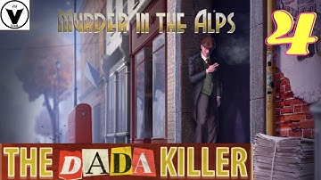 Murder In The Alps - The Dada Killer - Part 4