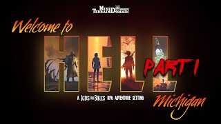 Welcome to Hell, Michigan | Kids on Bikes RPG | Part 1 of 3