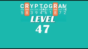 Cryptogram Level 47 Answers ✅ | Go Answer