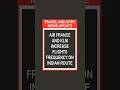 Air France And KLM Increase Flights Frequency On Indian Route | Travel Industry News