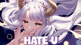 Nightcore - Hate U (Lyrics) (LØLØ)