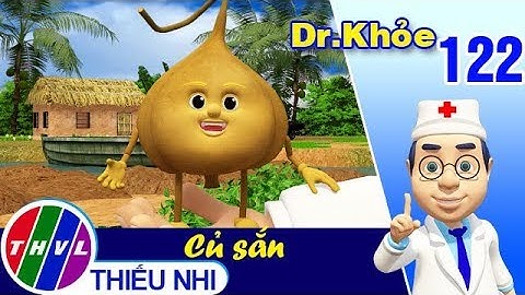 THVL | Dr. Khỏe – Tập 122: Củ sắn