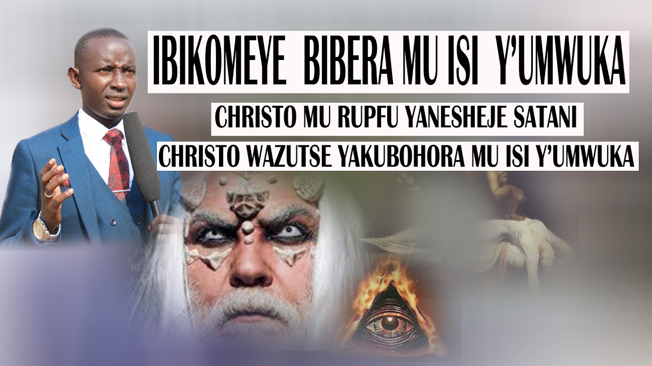 UMVA UKO WATSINDA IMIGAMBI YA SATANI MU ISI Y'UMWUKA ,ISI Y'UMWUKA ITEYE UBWOBA  ARIKO DUFITE YESU