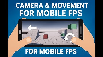 How To Create An Mobile FPS Controller In Unity | Part 02 - Movement And FPS Camera
