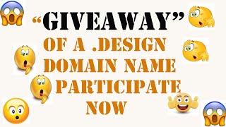 GIVEAWAY OF A .DESIGN DOMAIIN NAME PARTICIPATE NOW