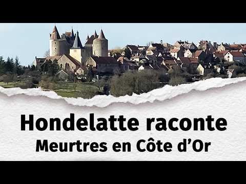 Hondelatte Raconte : Les plus grands crimes en Côte d'Or