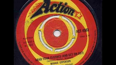 Minnie Epperson - Grab Your Clothes.