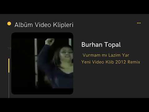 Burhan Topal   Albüm ''Vurmam mı lazım''