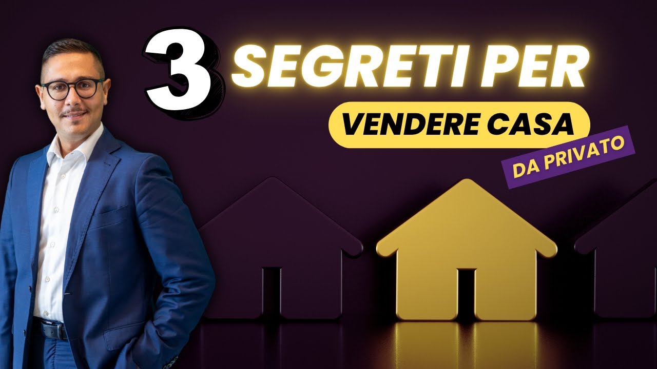 I 3 Segreti per Vendere Casa da Privato - YouTube