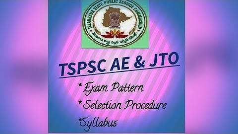 TSPSC AE,JTO EXAM PATTERN ||SYLLABUS || SELECTION PROCEDURE.