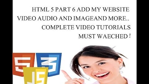 html5  part 6 video (web designing) Urdu & hindi tutorials