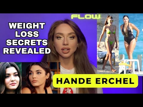 HANDE ERCHEL WEIGHT LOSS SECRETS | hande ercel diet and workout