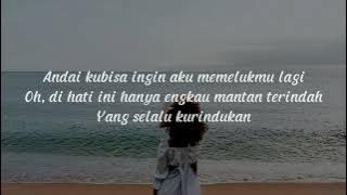 MANTAN TERINDAH - RAISA (LIRIK)