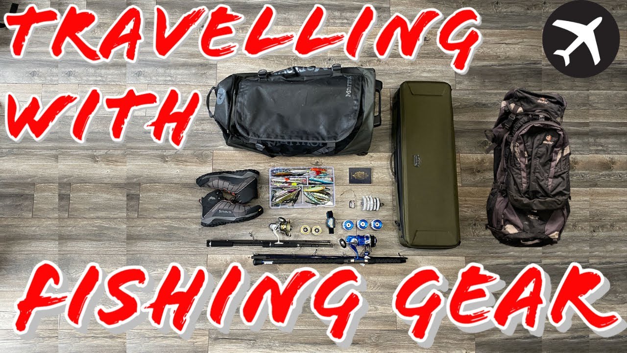 Travel with Fishing Gear, Rods, Reels, Bags and equipment Flying