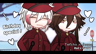 Tetcho X Jouno Bsd X Gacha Birthday Special For