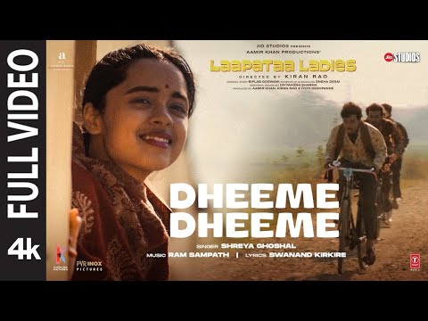 Dheeme Dheeme Full Video  Laapataa Ladies  Shreya Ghoshal Ram Sampath  Aamir Khan Productions